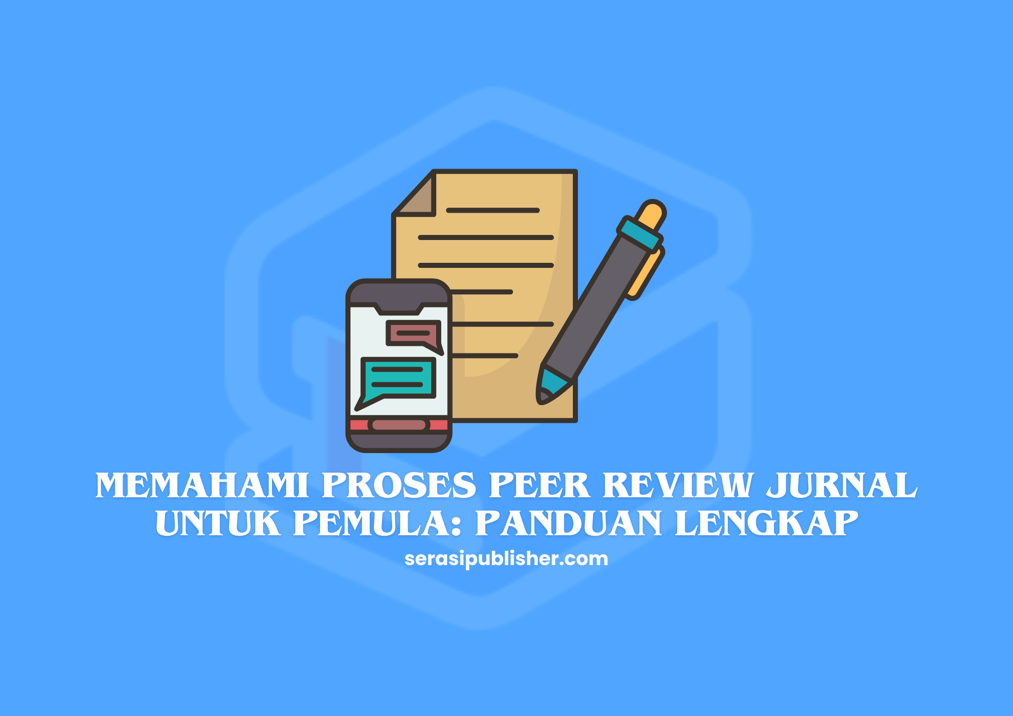 Memahami Proses Peer Review Jurnal untuk Pemula: Panduan Lengkap