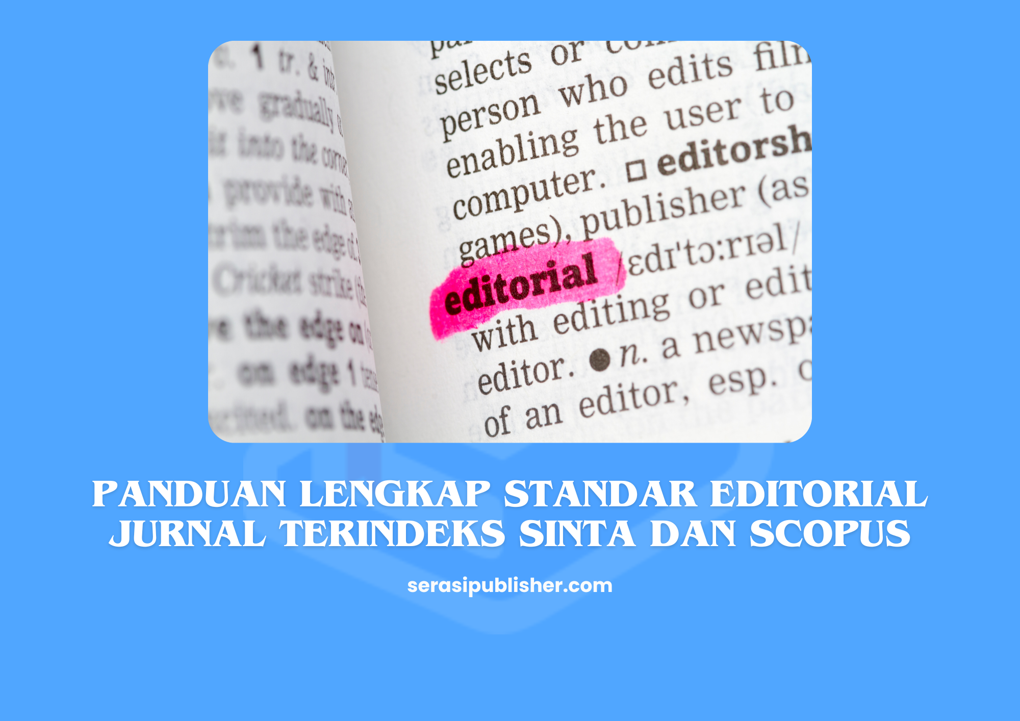 Panduan Lengkap Standar Editorial Jurnal Terindeks SINTA dan Scopus