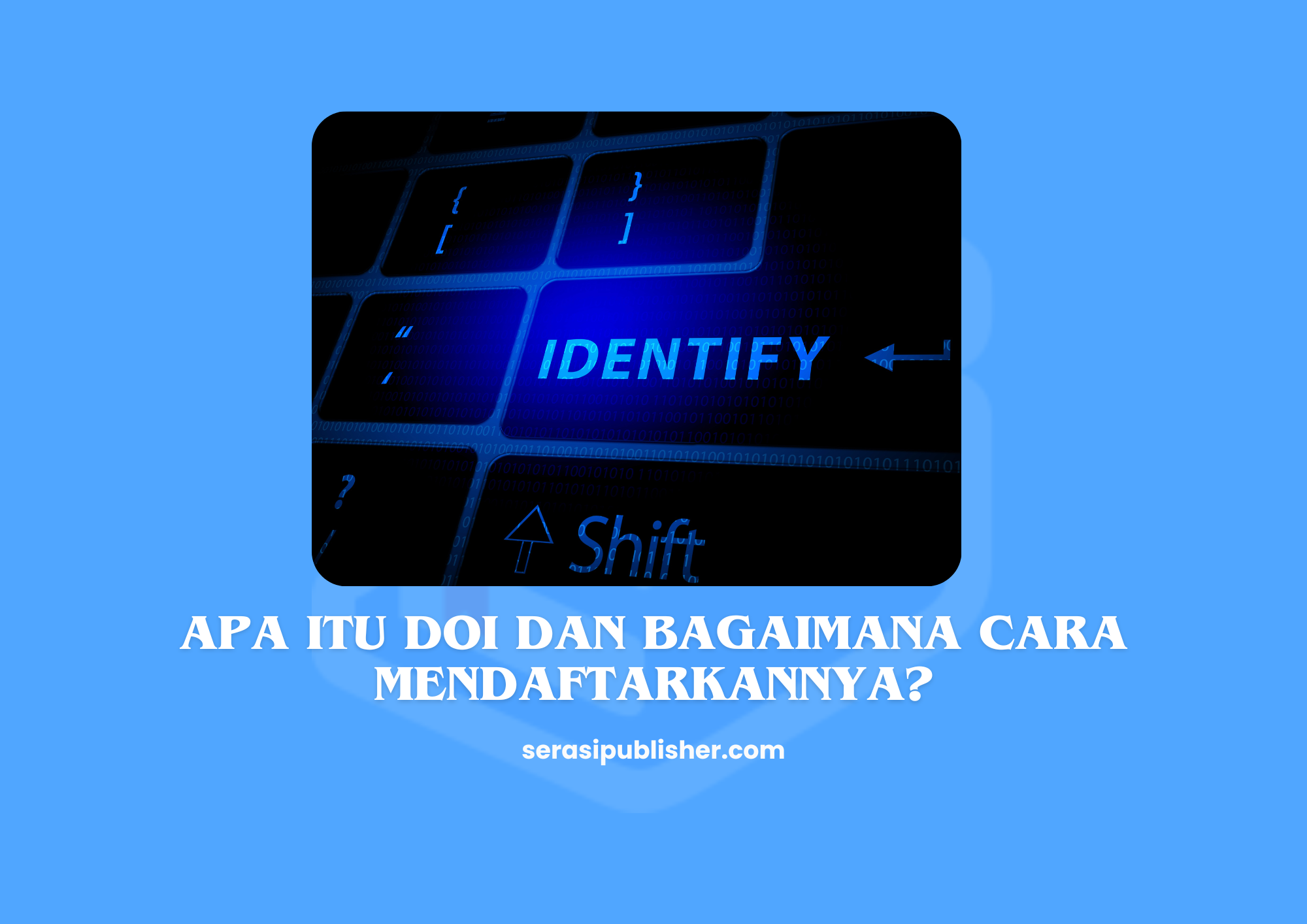 Apa Itu DOI dan Bagaimana Cara Mendaftarkannya?