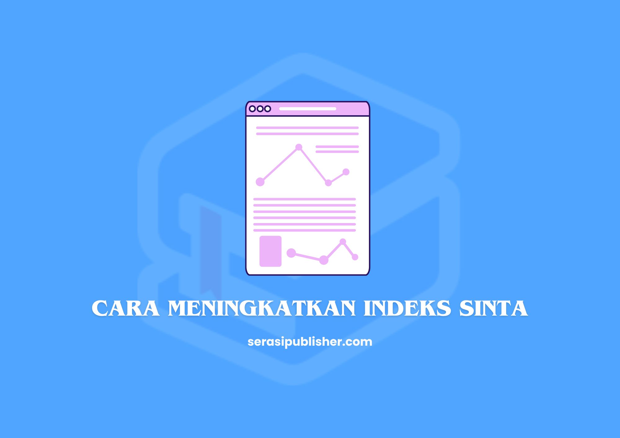 Cara Meningkatkan Indeks SINTA dengan Strategi Efektif