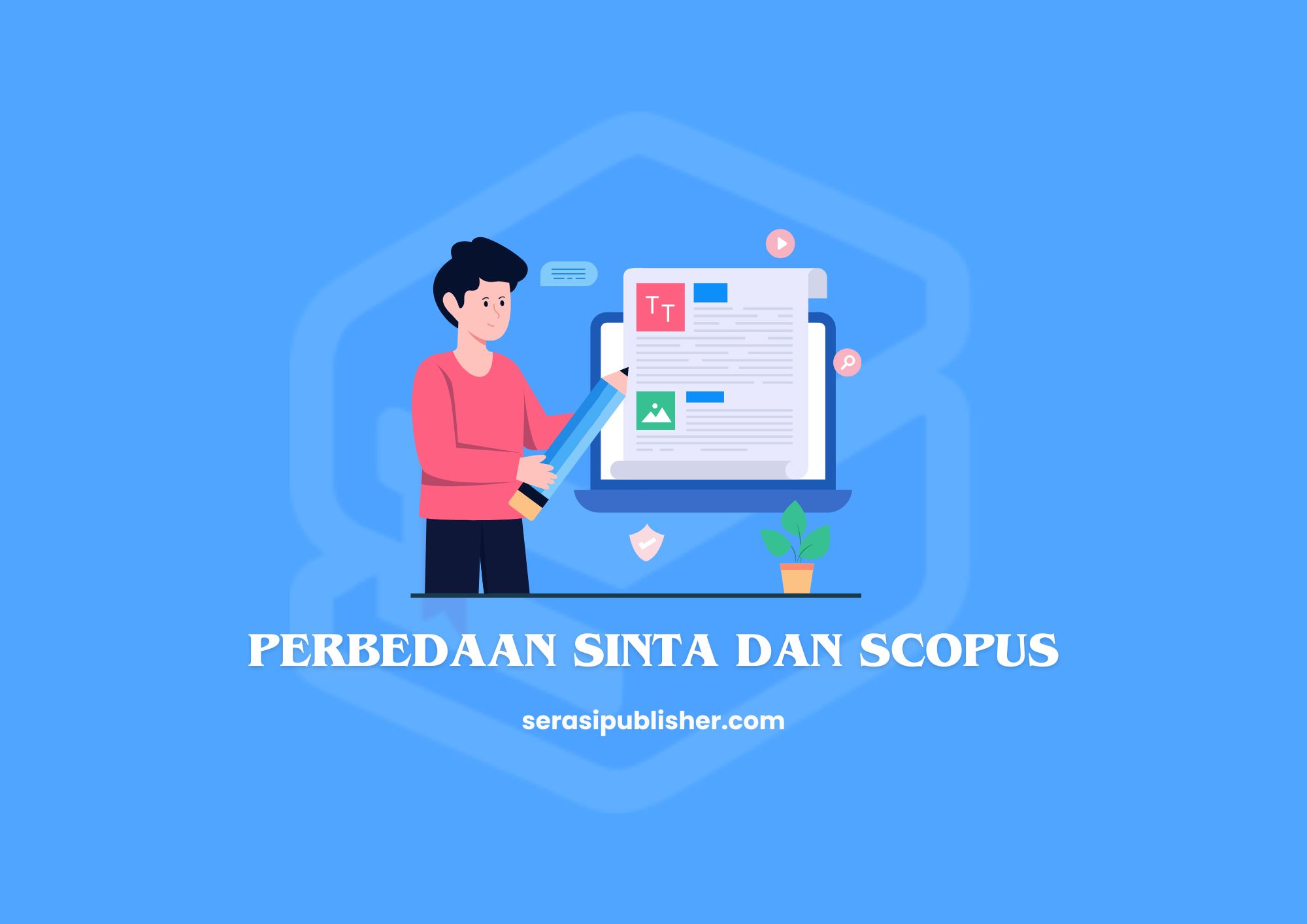 Perbedaan SINTA dan Scopus: Mana yang Lebih Penting untuk Akademisi?