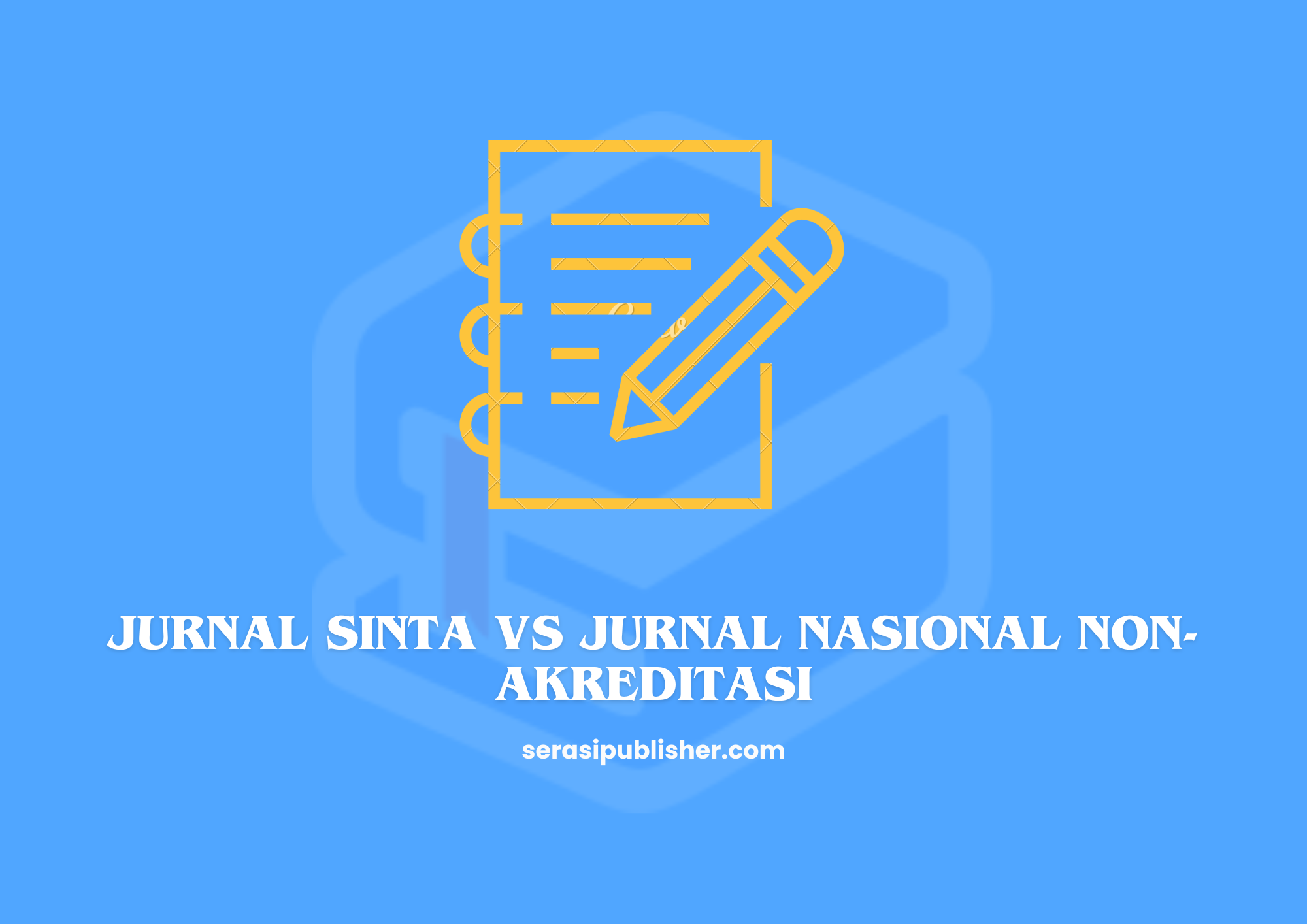 Jurnal SINTA vs Jurnal Nasional Non-Akreditasi