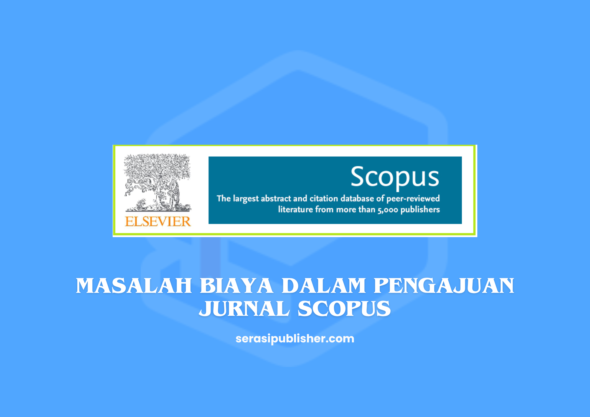 Masalah biaya dalam pengajuan jurnal Scopus