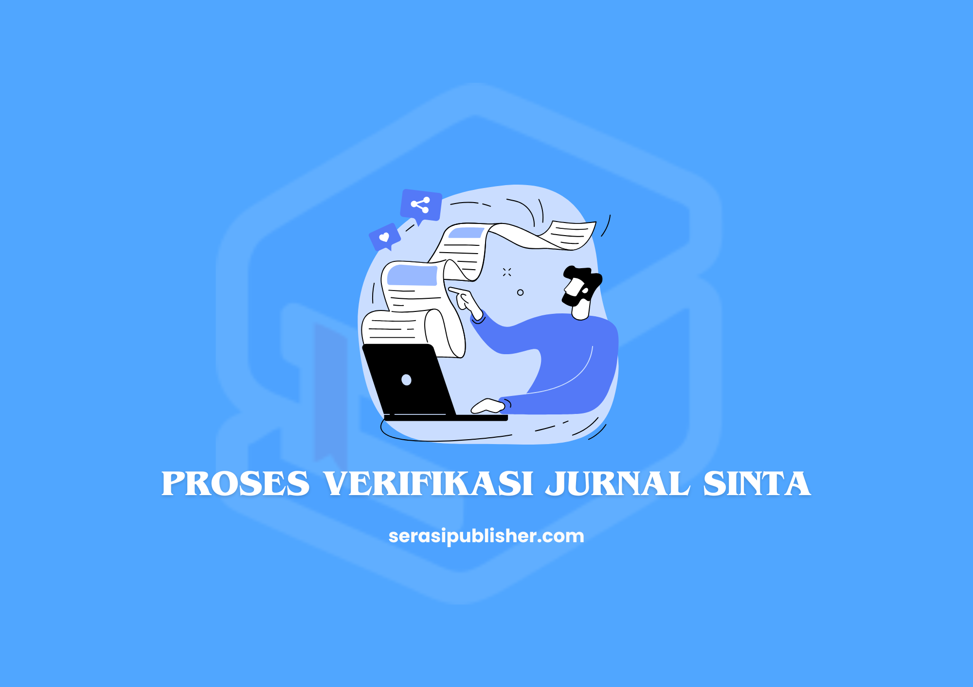 Proses Verifikasi Jurnal SINTA untuk Akreditasi dan Indeksasi Jurnal Ilmiah