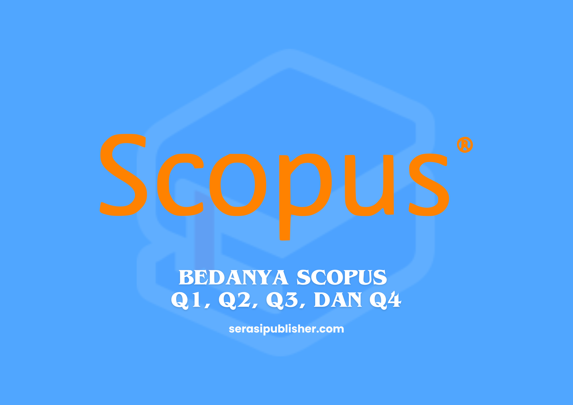 Bedanya Scopus Q1, Q2, Q3, dan Q4