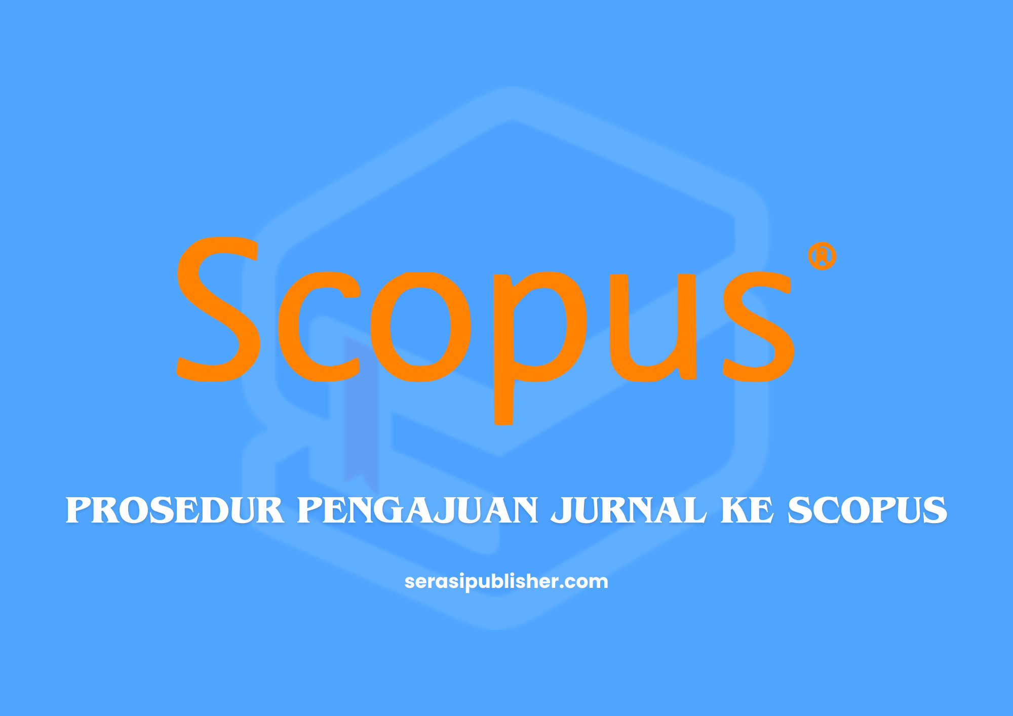 Prosedur Pengajuan Jurnal ke Scopus