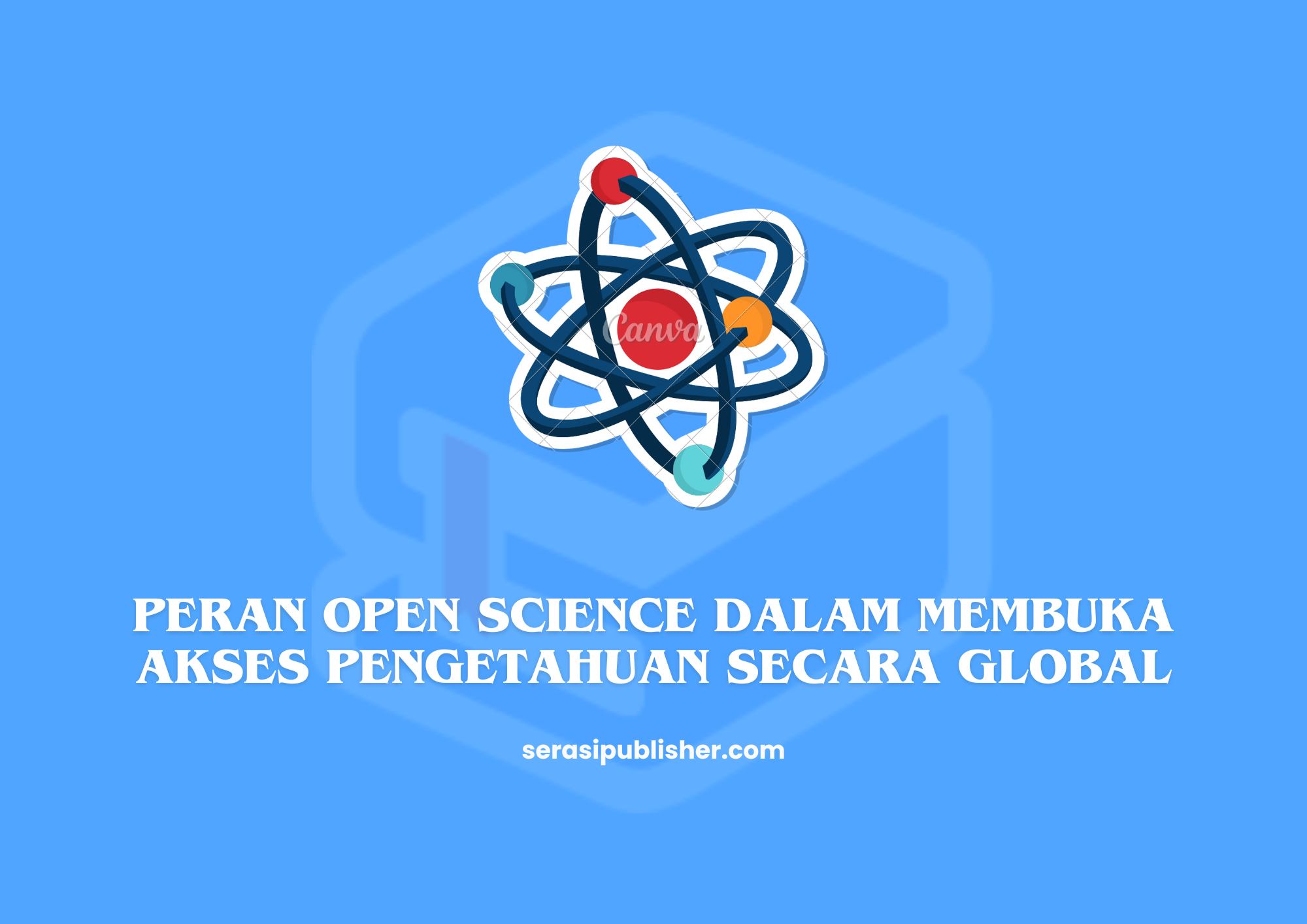 Peran Open Science dalam Membuka Akses Pengetahuan Secara Global