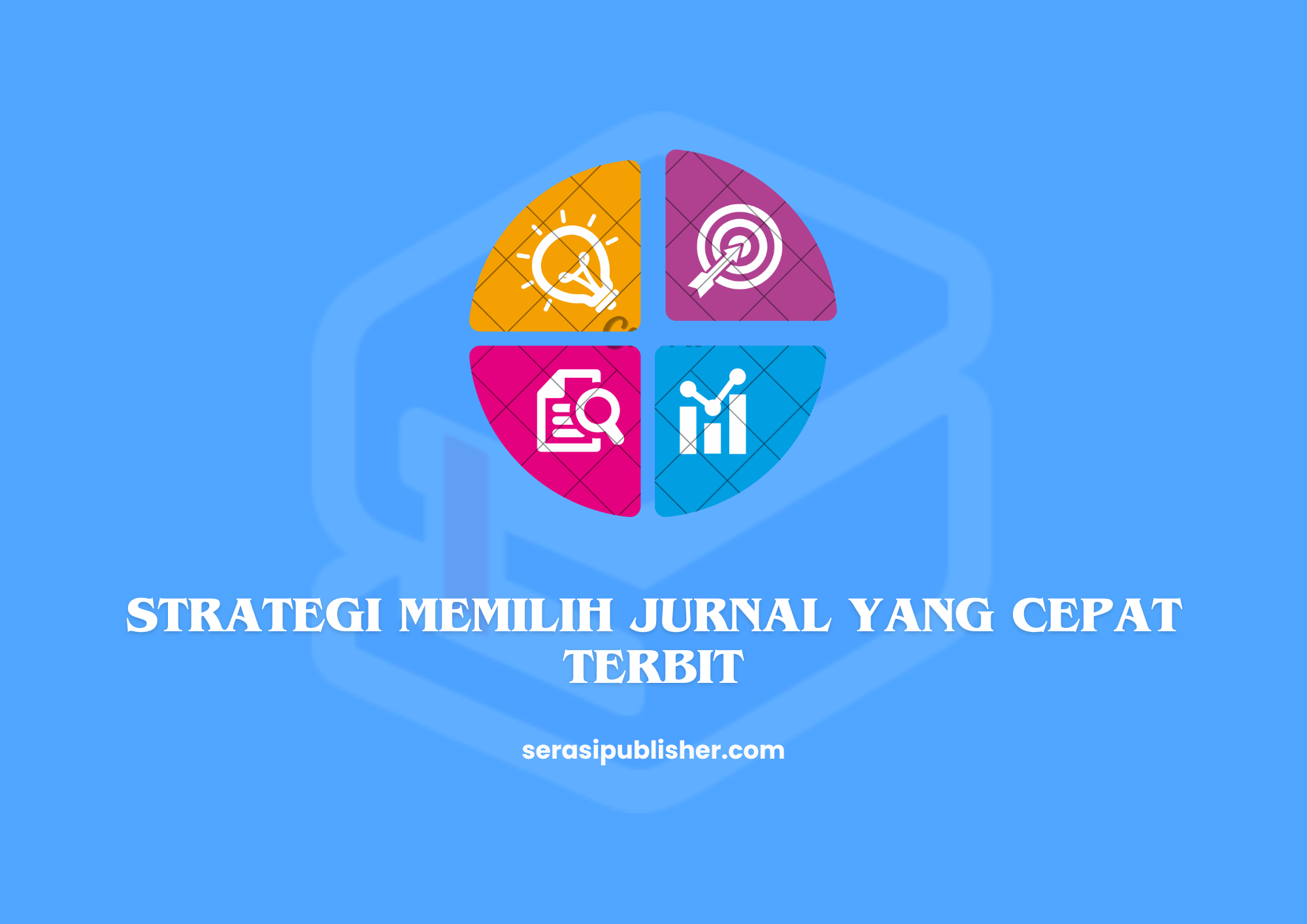 Strategi Memilih Jurnal yang Cepat Terbit