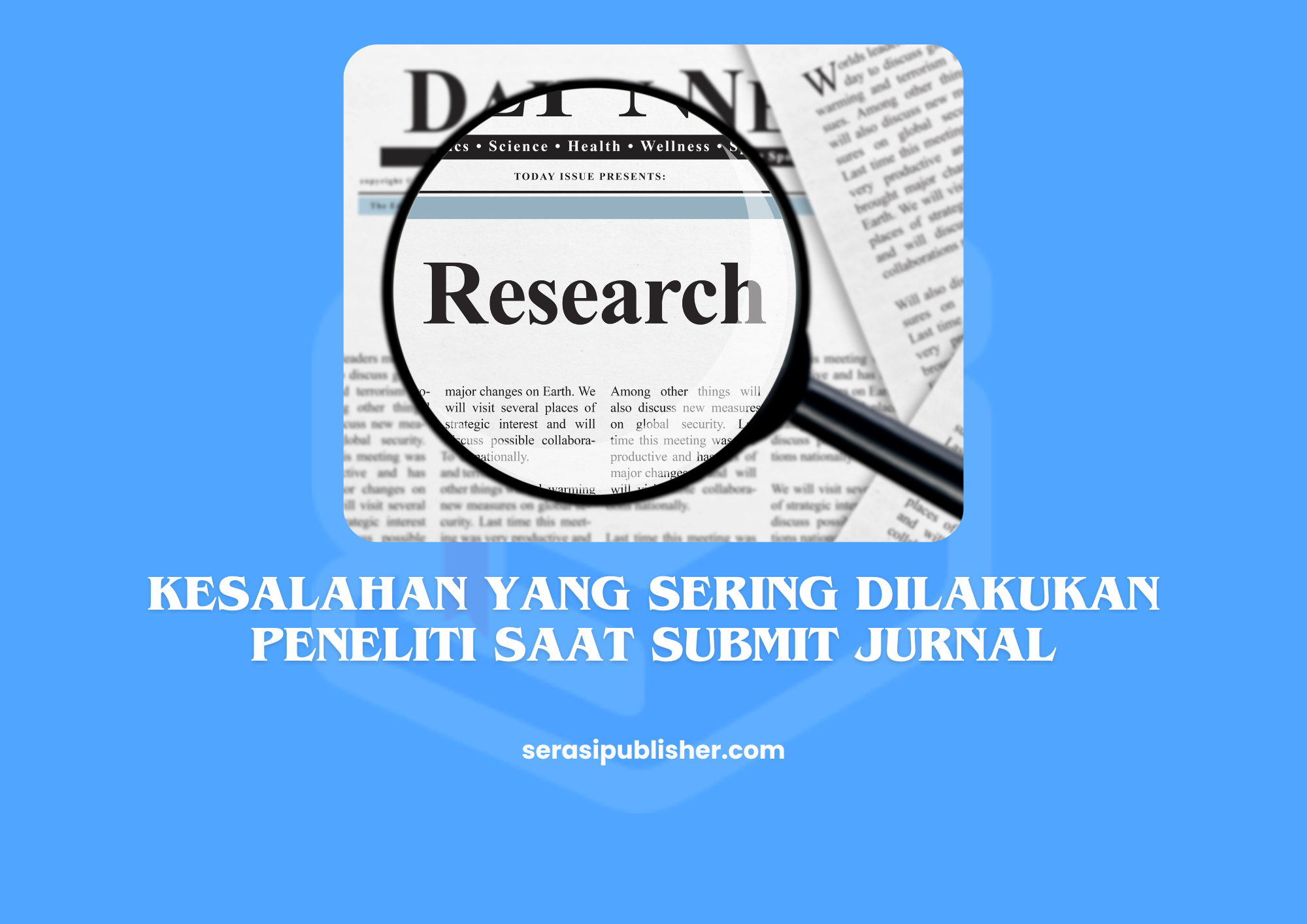 Kesalahan Yang Sering Dilakukan Peneliti Saat Submit Jurnal