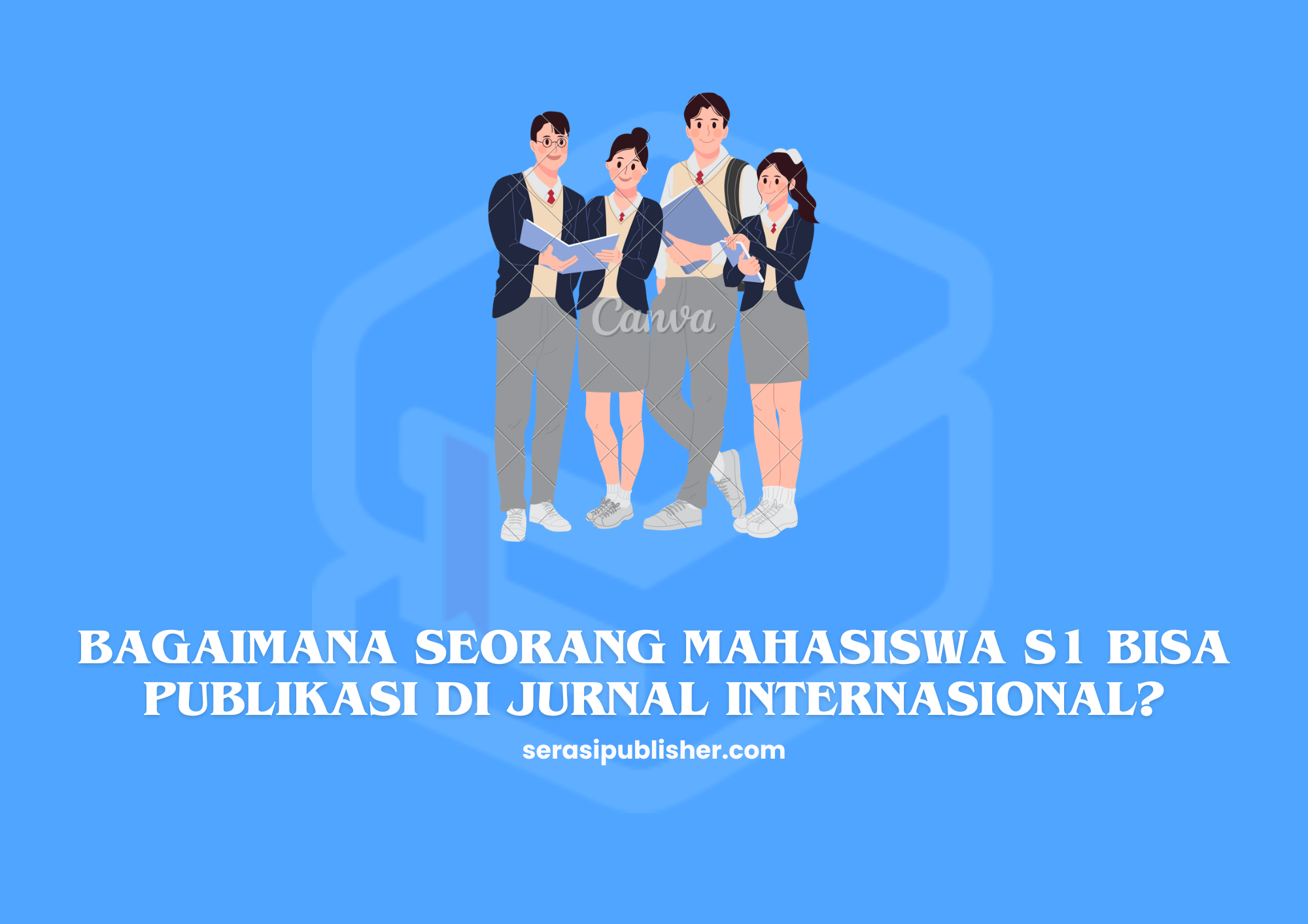Bagaimana Seorang Mahasiswa S1 Bisa Publikasi di Jurnal Internasional?