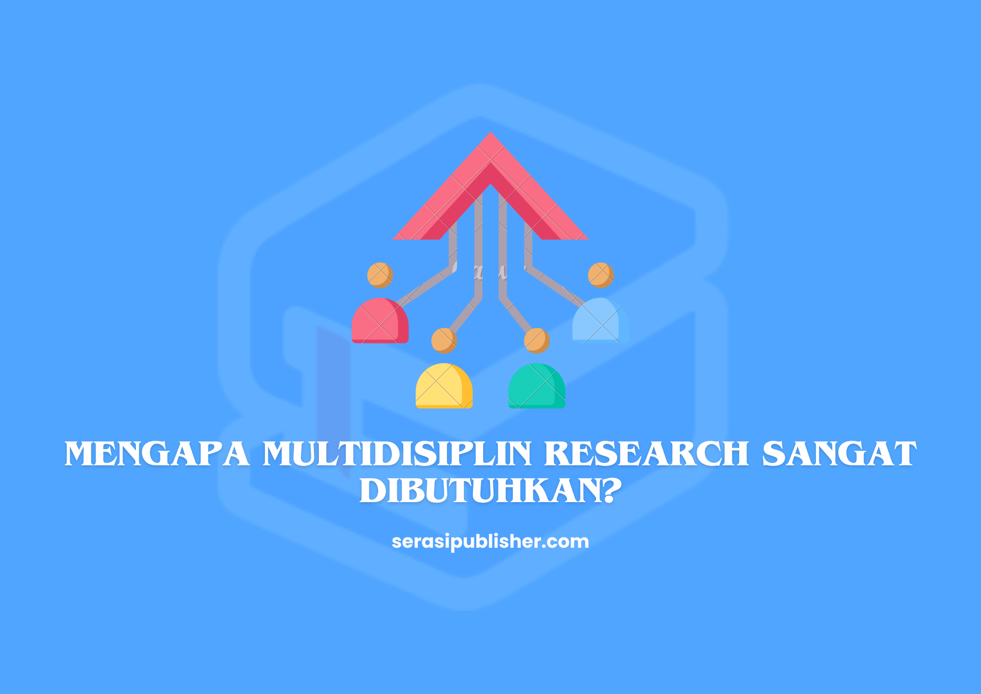 Mengapa Multidisiplin Research Sangat Dibutuhkan?