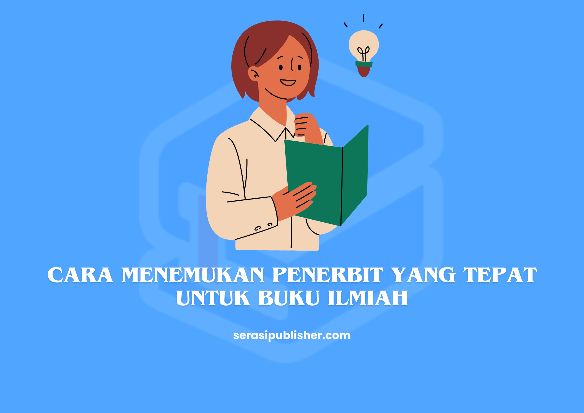 Cara Menemukan Penerbit yang Tepat untuk Buku Ilmiah