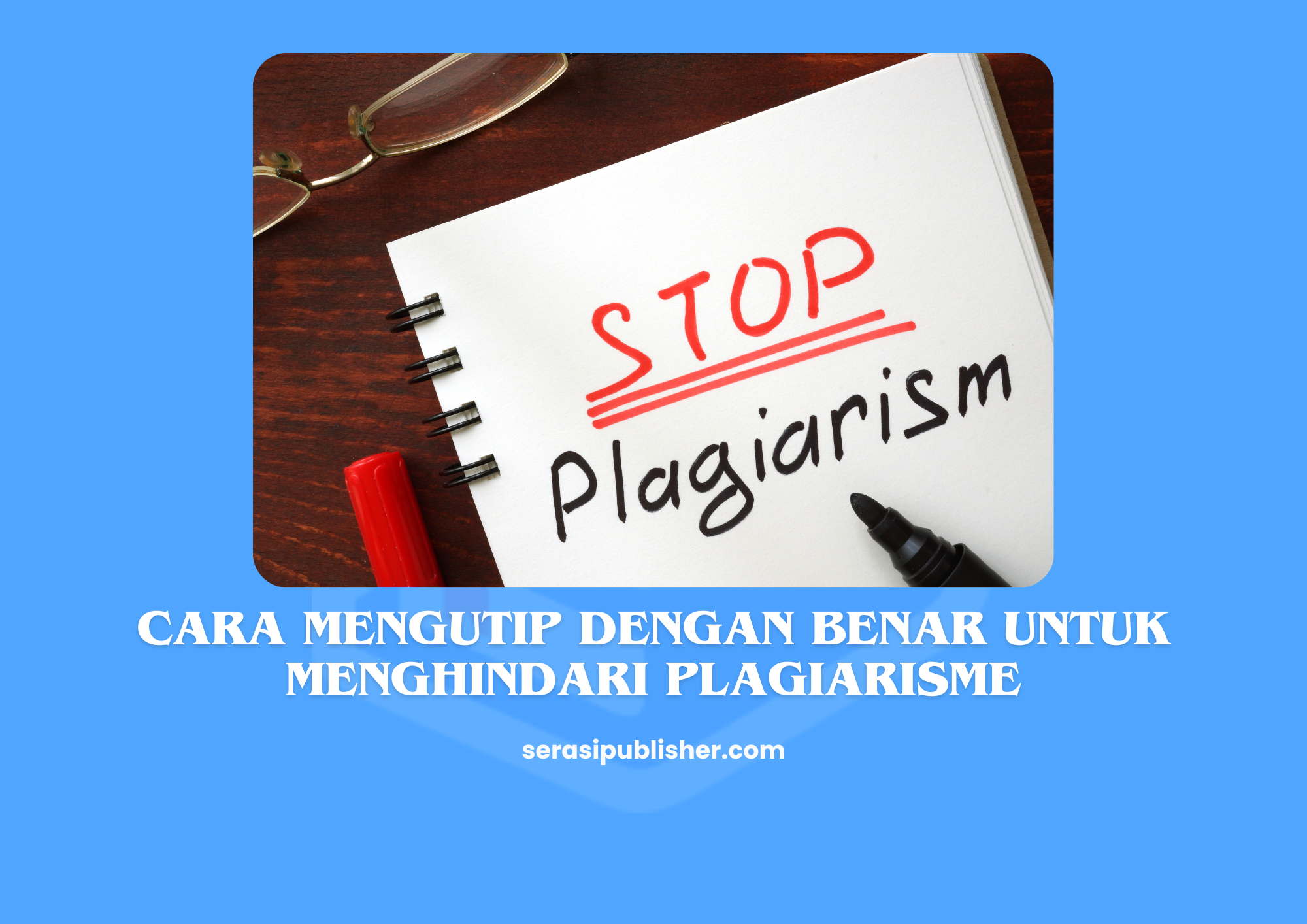 Cara Mengutip dengan Benar untuk Menghindari Plagiarisme