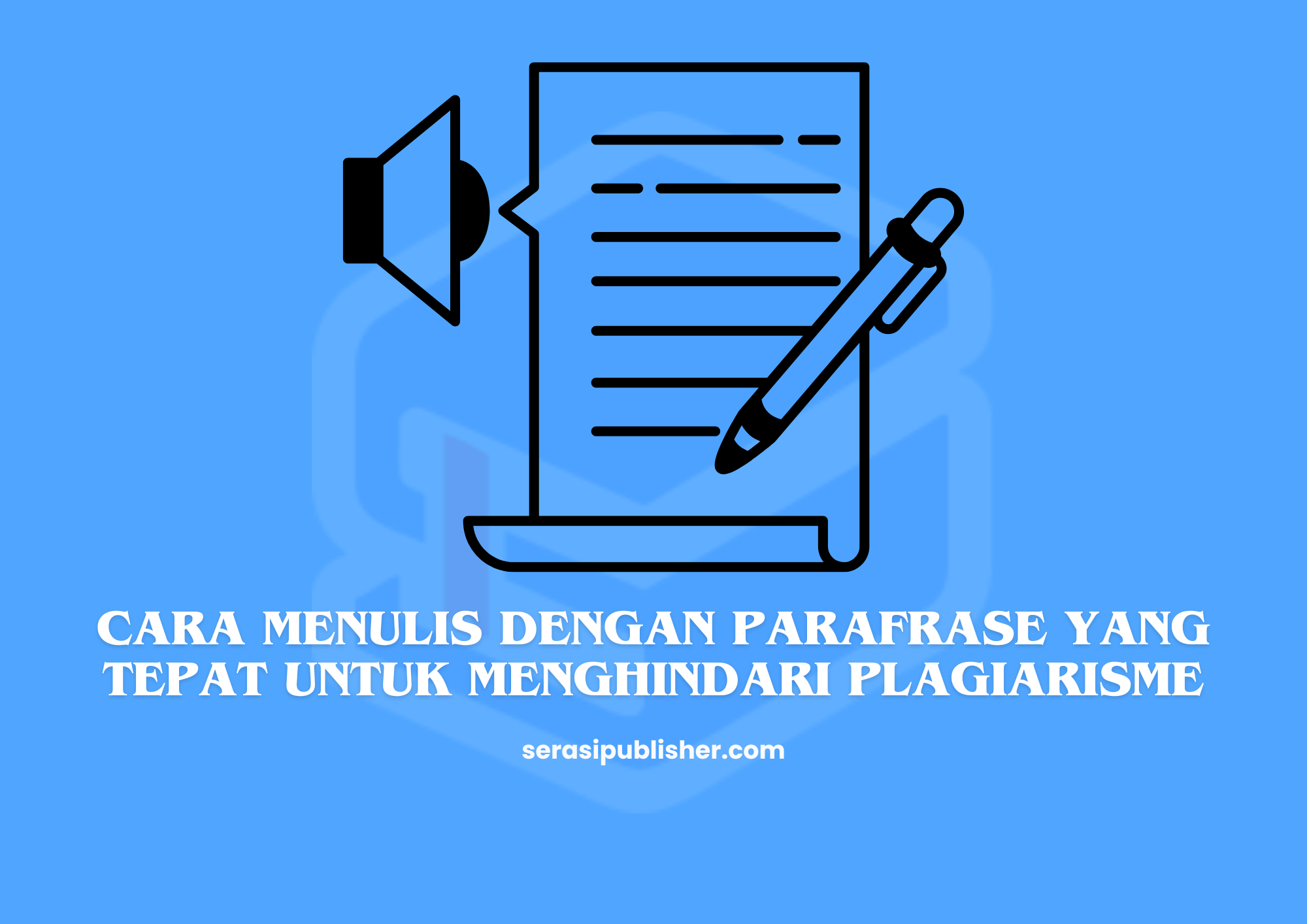 Cara Menulis dengan Parafrase yang Tepat untuk Menghindari Plagiarisme
