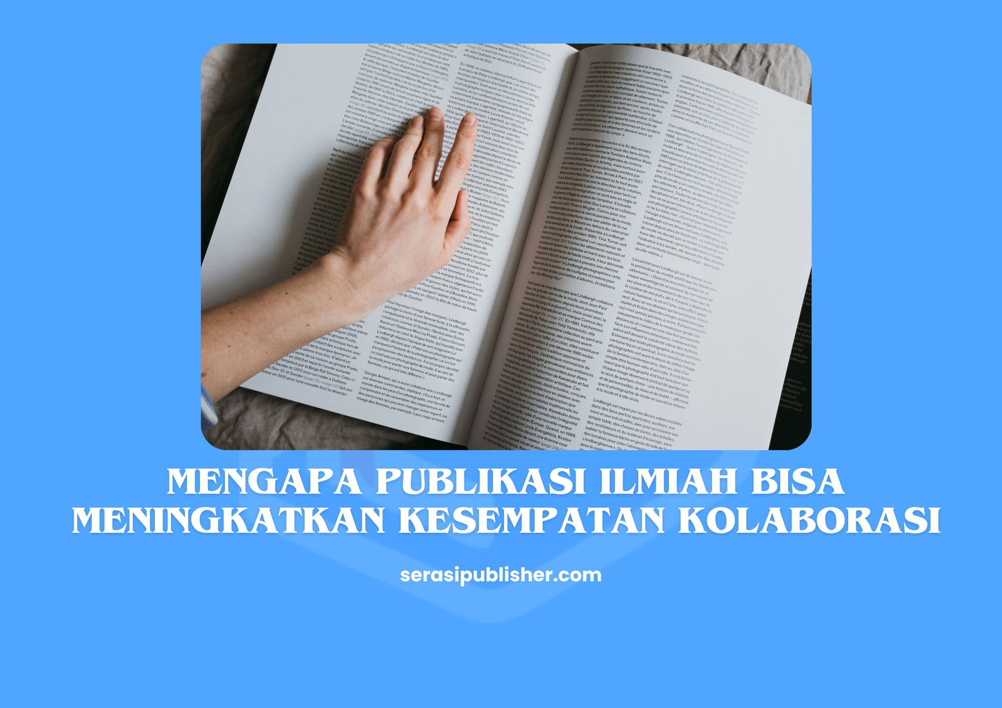 Mengapa Publikasi Ilmiah Bisa Meningkatkan Kesempatan Kolaborasi?