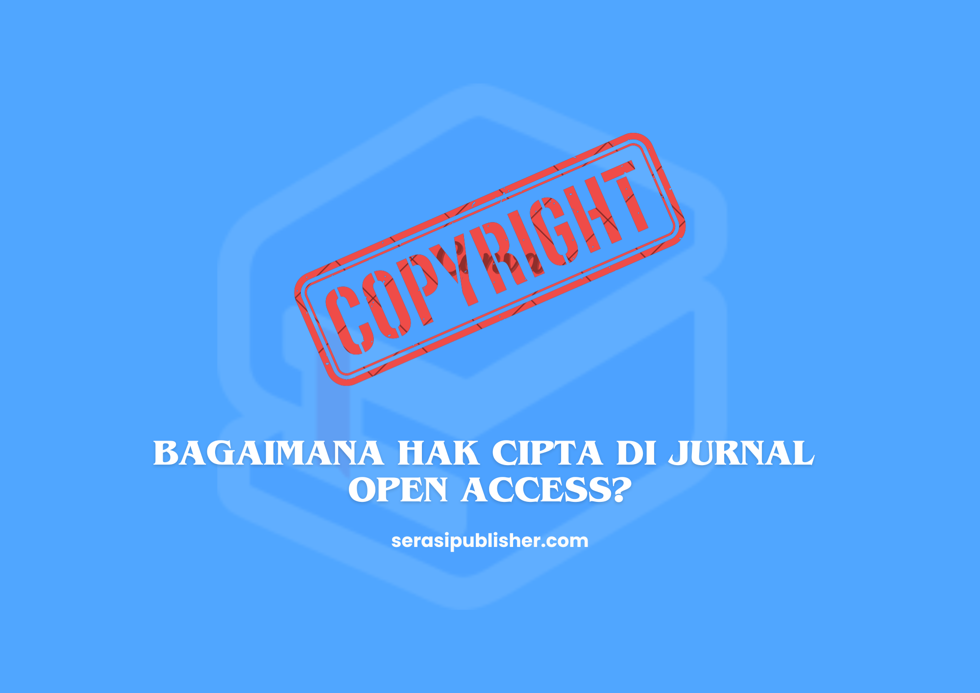 Bagaimana Hak Cipta di Jurnal Open Access?
