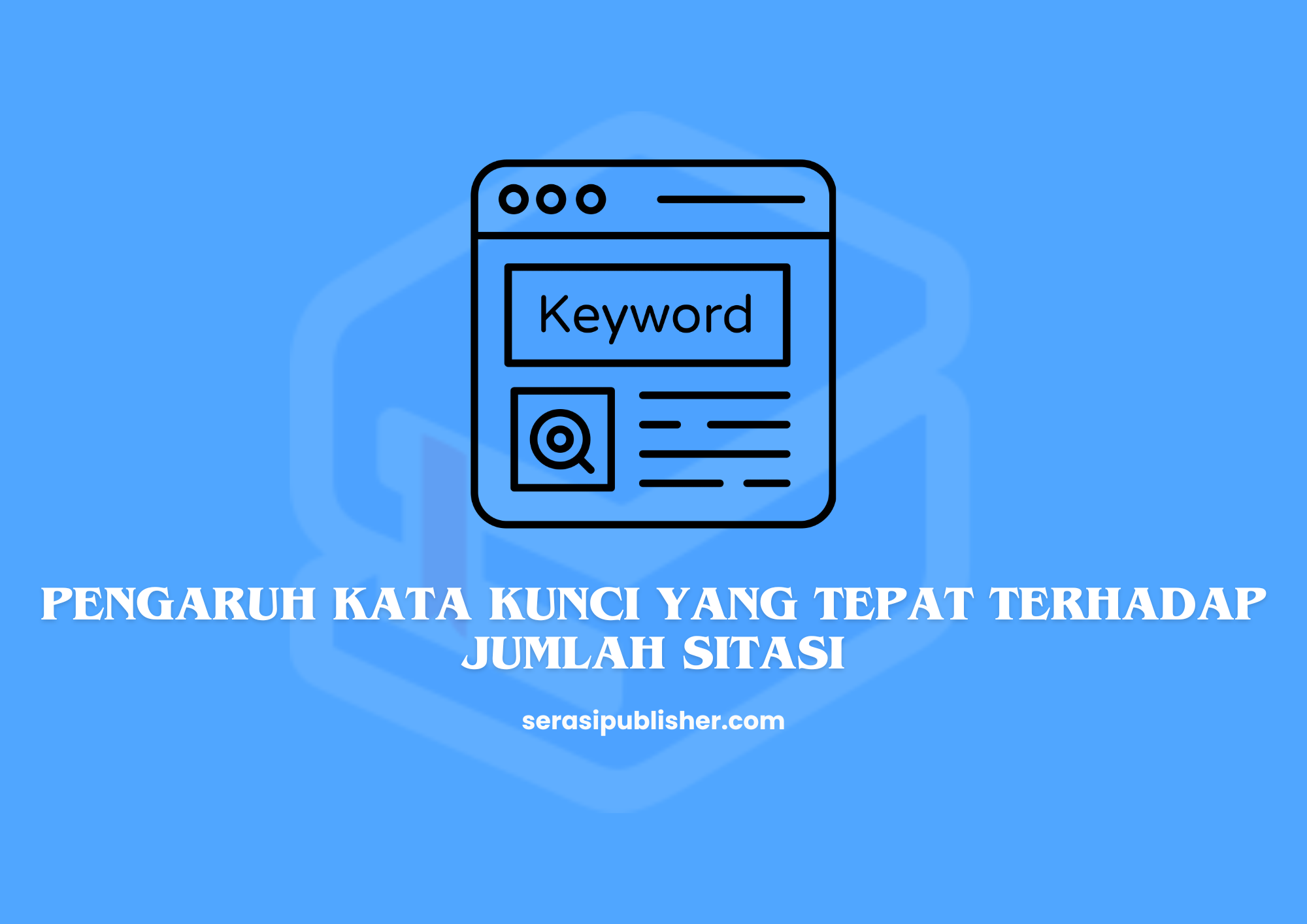 Pengaruh Kata Kunci yang Tepat terhadap Jumlah Sitasi