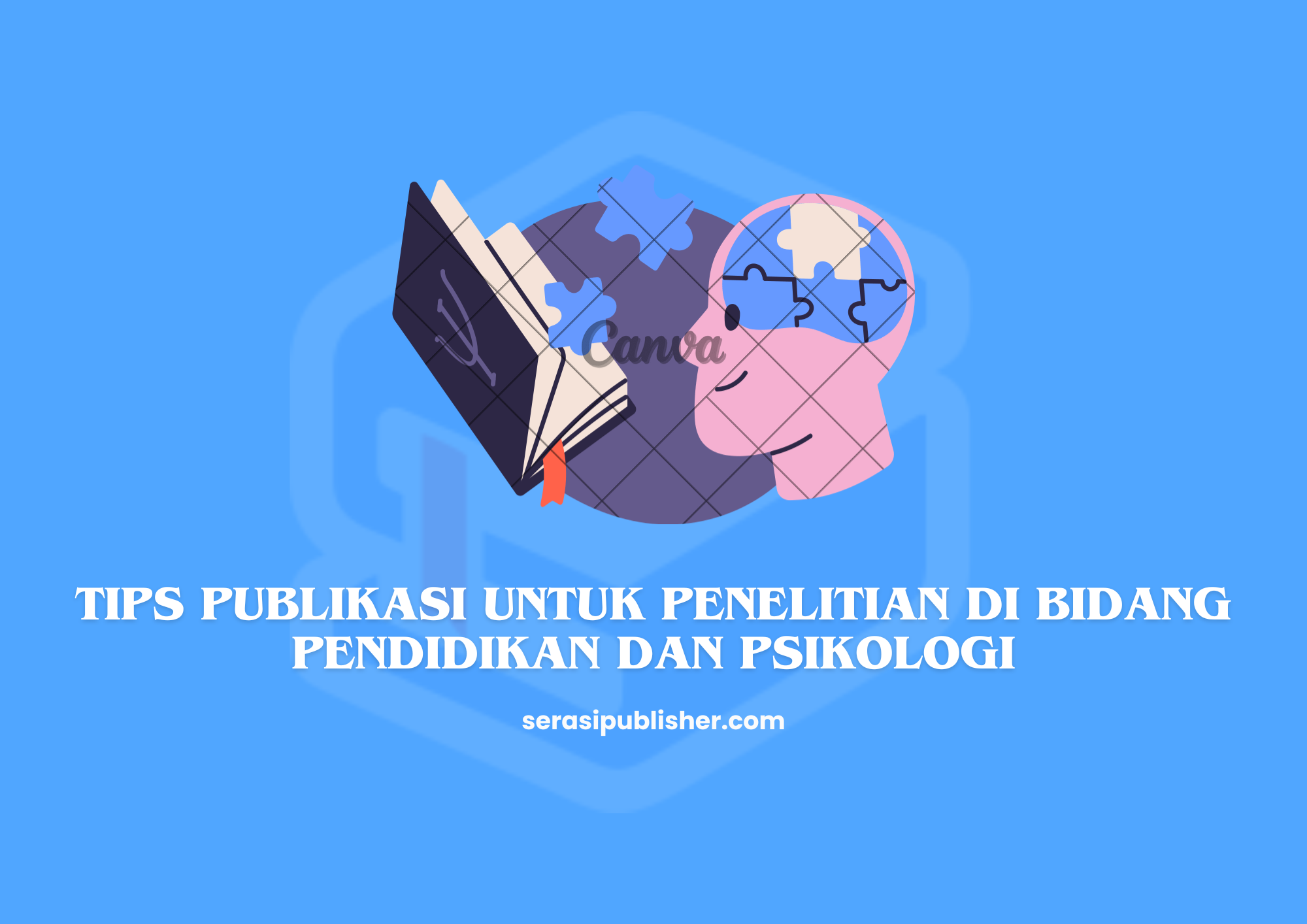 Tips Publikasi untuk Penelitian di Bidang Pendidikan dan Psikologi