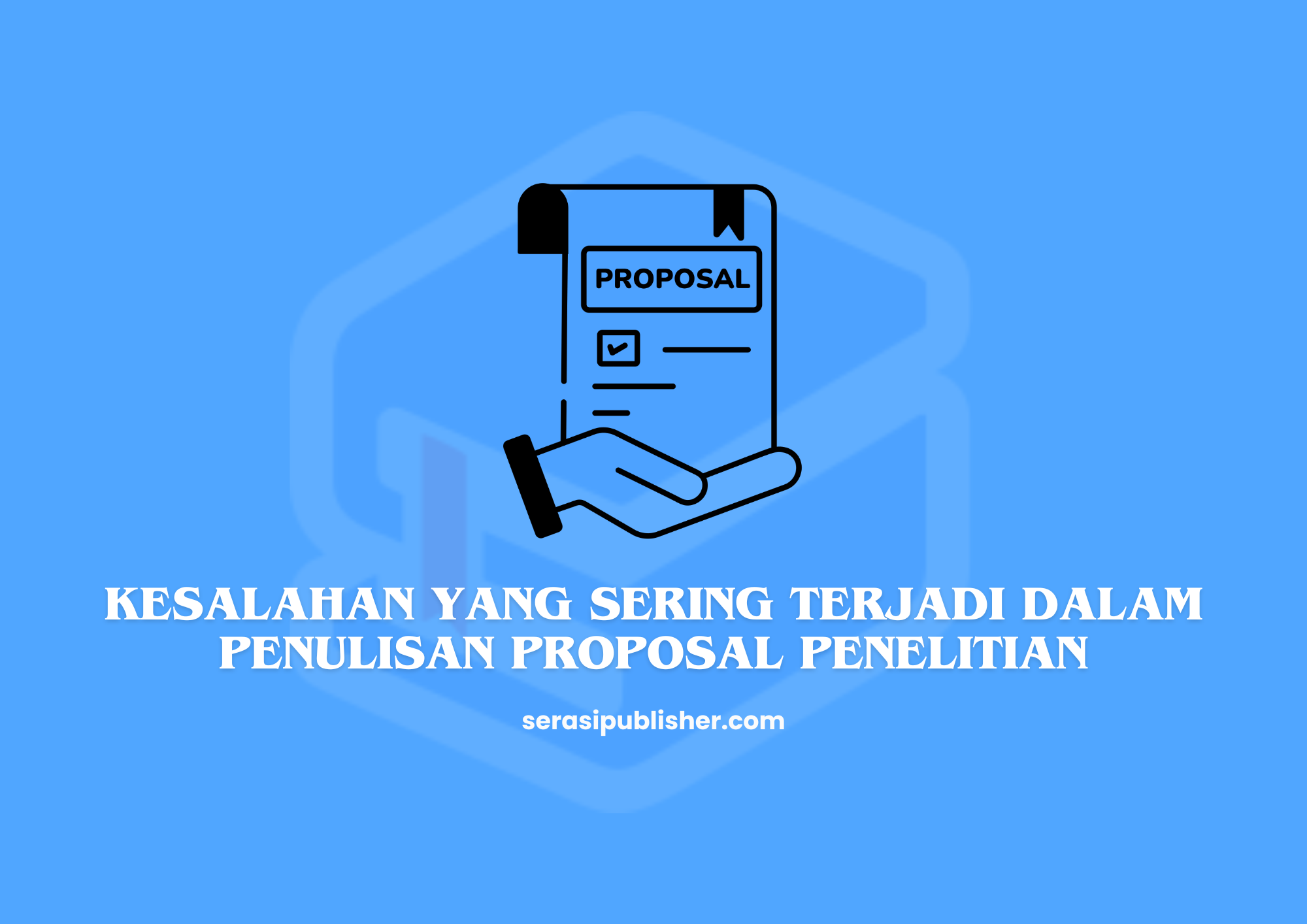 Kesalahan yang Sering Terjadi dalam Penulisan Proposal Penelitian