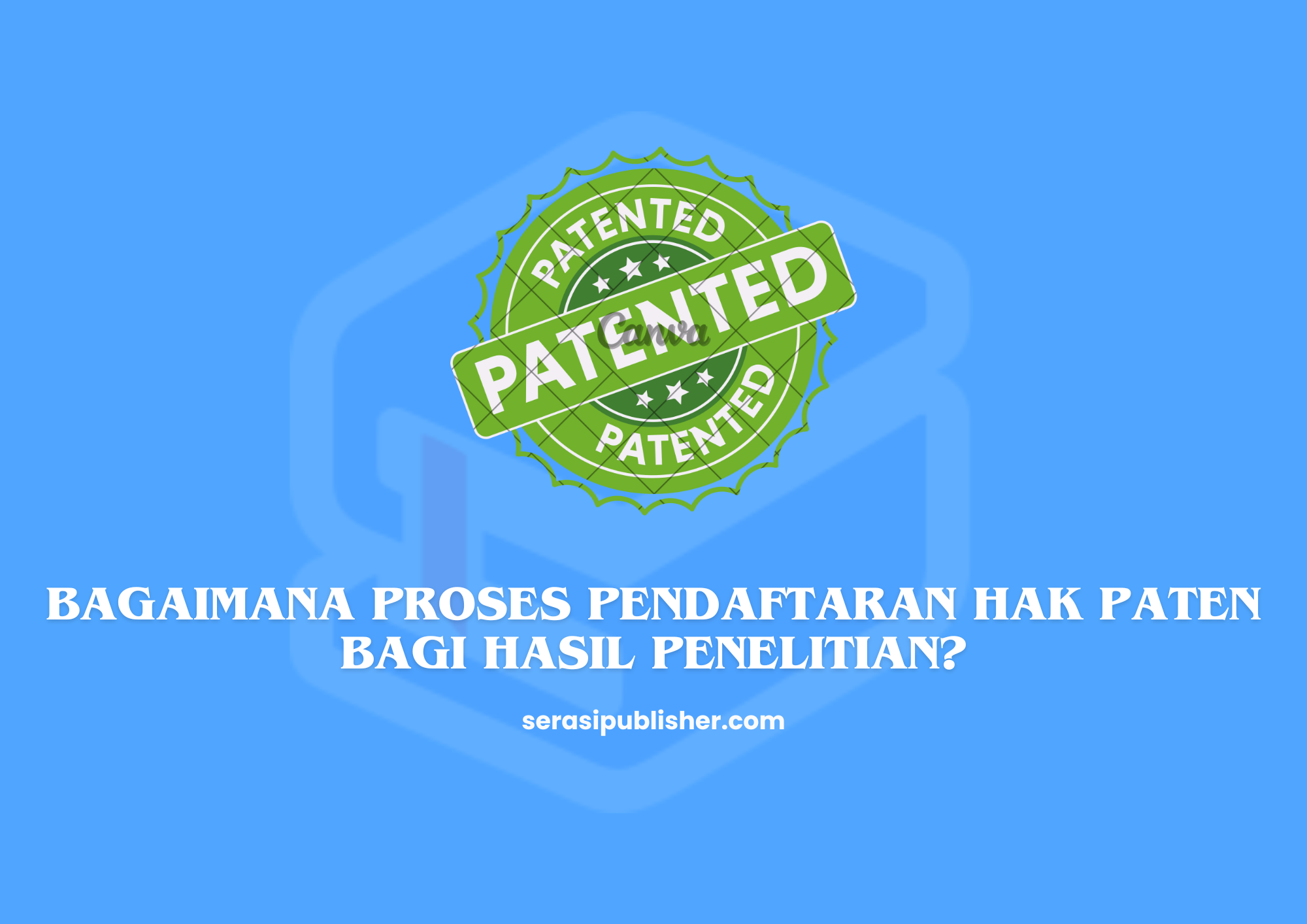 Bagaimana Proses Pendaftaran Hak Paten bagi Hasil Penelitian?