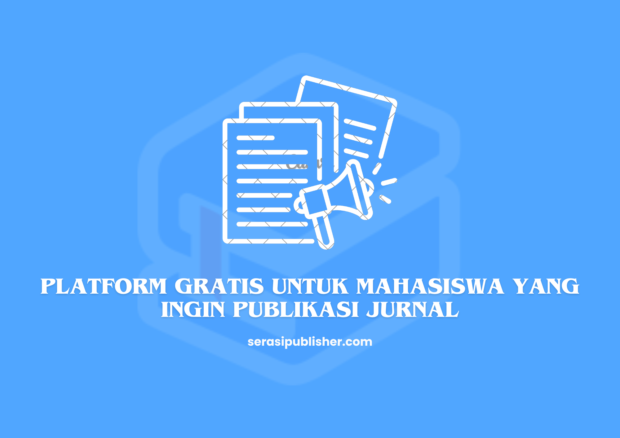 Platform Gratis untuk Mahasiswa yang Ingin Publikasi Jurnal
