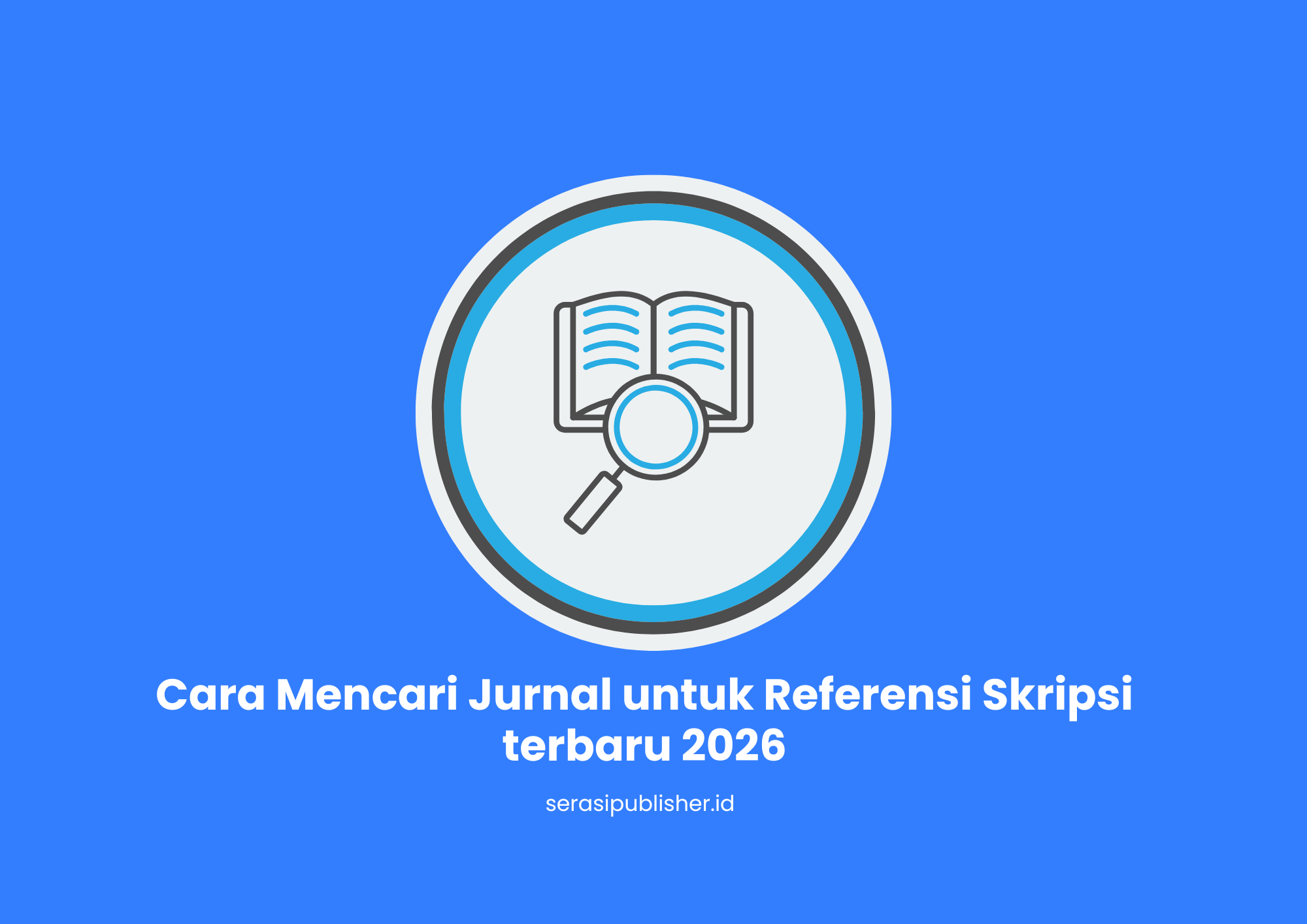 Cara Mencari Jurnal untuk Referensi Skripsi terbaru 2026